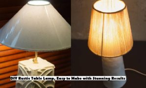 DIY Rustic Table Lamp, Easy to Make with Stunning Results